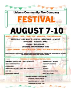 Flyer for the Lisburn Community Fire Company Festival from August 7-10, featuring rides, music, food, family fun, vendors, and a tractor parade. Highlights include Ride Night on Wednesday with DJ music, Reminisce Band on Thursday, Borderline on Friday, and Famous Rumor Band on Saturday. The flyer lists various festival foods such as homemade soups, french fries, funnel cakes, sandwiches, BBQ, hamburgers, hotdogs, ice cream, pizza, sausage, pies, cakes, and root beer floats. Additional activities include a silent auction, bingo, hay rides, and a book sale. Free parking is available. Contact information: Lisburn Community Fire Company, 1800 Main Street, Lisburn, Mechanicsburg, PA 17055, lisburnfire24@gmail.com.